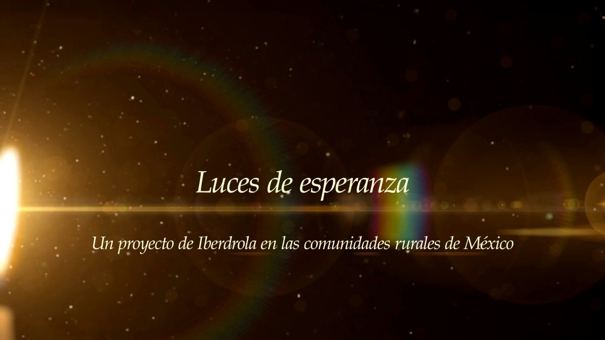 Trailer Luces de Esperanza – Documental&nbsp;Iberdrola